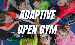 Adaptive Open Gym | All Ages